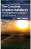 Complete Irrigation Handbook: Management, Pollution and Solutions