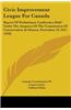 Civic Improvement League for Canada: Report of Preliminary Conference Held Under the Auspices of the Commission of Conservation at Ottawa, November 19
