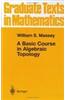 A Basic Course in Algebraic Topology