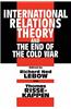 International Relations Theory and the End of the Cold War