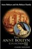 The Anne Boleyn Collection II: Anne Boleyn and the Boleyn Family