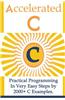 Accelerated C: Practical Programming in Very Easy Steps by 2000+ C Examples.
