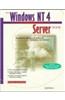The Windows NT 4 Server Book: The Definitive Resource for Building and Maintaining Your Network