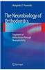 The Neurobiology of Orthodontics: Treatment of Malocclusion Through Neuroplasticity