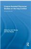 Corpus-Assisted Discourse Studies on the Iraq Conflict: Wording the War