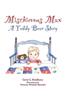 Mischievous Max: A Teddy Bear Story