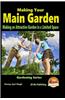 Making Your Main Garden - Making an Attractive Garden in a Limited Space