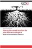 Hacia La Construccion de Una Etica Ecologica
