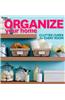 Organize Your Home: Clutter Cures for Every Room (Better Homes and Gardens)