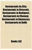 Restaurants by City: Restaurants in Brussels, Restaurants in Budapest, Restaurants in Chennai, Restaurants in Damascus, Restaurants in Delh