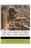 The Life and Letters of Paul the Apostle