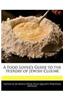 A Food Lover's Guide to the History of Jewish Cuisine