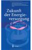Zukunft der Energieversorgung