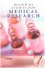 The Design of Studies for Medical Research