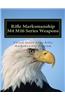 Rifle Marksmanship M4 M16 Series: Official Field Manual 3-22.9 M16/M4 Series Weapons