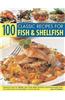 100 Classic Recipes for Fish and Shellfish