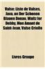 Valse: Liste de Valses, Java, an Der Schnen Blauen Donau, Waltz for Debby, Mon Amant de Saint-Jean, Valse Criollo
