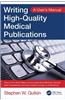 Writing High-Quality Medical Publications: A User's Manual