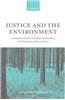 Justice and the Environment: Conceptions of Environmental Sustainability and Theories of Distributive Justice