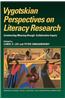 Vygotskian Perspectives on Literacy Research: Constructing Meaning Through Collaborative Inquiry
