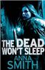 The Dead Won't Sleep