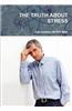 The Truth about Stress