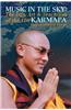 Music in the Sky: The Life, Art, and Teachings of the 17th Gyalwa Karmapa Ogyen Trinley Dorje