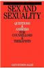 Sex and Sexuality: Questions and Answers for Counsellors and Psychotherapists
