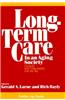 Long-Term Care in an Aging Society: Choices and Challenges for the '90s