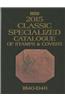 Scott 2015 Classic Specialized Catalogue: Stamps and Covers of the World Including Us 1840-1940 (British Commonwealth to 1952)