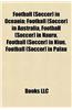 Football (Soccer) in Oceania: Football (Soccer) in Australia, Football (Soccer) in Nauru, Football (Soccer) in Niue, Football (Soccer) in Palau