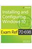 Exam Ref 70-698 Installing and Configuring Windows 10