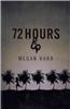 72 Hours