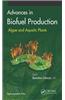 Advances in Biofuel Production: Algae and Aquatic Plants