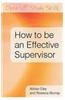 How to be an Effective Supervisor