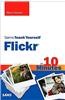 Sams Teach Yourself Flickr in 10 Minutes