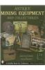 Antique Mining Equipment & Collectibles