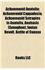 Achaemenid Anatolia: Achaemenid Cappadocia, Achaemenid Satrapies in Anatolia, Anabasis (Xenophon), Ionian Revolt, Battle of Cunaxa