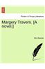 Margery Travers. [A Novel.]