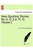 New Sporting Stories. by G. G. [I.E. H. G. Harper.]