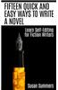 Fifteen Quick and Easy Ways to Write a Novel: Learn Self-Editing for Fiction Writers