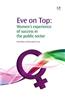 Eve on Top: Women S Experience of Success in the Public Sector