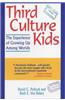 Third Culture Kids: The Experience of Growing Up Among Worlds