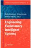 Engineering Evolutionary Intelligent Systems