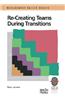 Recreating Teams During Transitions