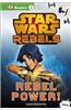Star Wars Rebels: Rebel Power!