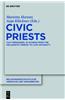 Civic Priests: Cult Personnel in Athens from the Hellenistic Period to Late Antiquity