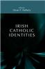 Irish Catholic Identities