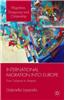 International Migration Into Europe: From Subjects to Abjects