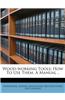 Wood-Working Tools; How to Use Them. a Manual ..